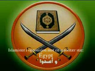 Islamister i opposisjon mot en autoritær stat: Egypt