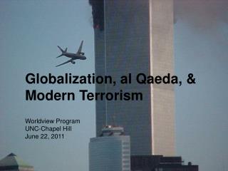 Globalization, al Qaeda, &amp; Modern Terrorism
