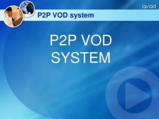 P2P VOD system