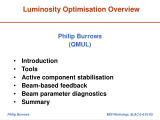 Luminosity Optimisation Overview