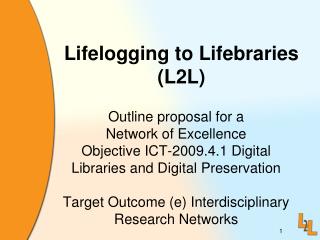 Lifelogging to Lifebraries (L2L)