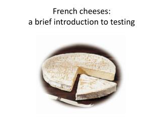 French cheeses: a brief introduction to testing