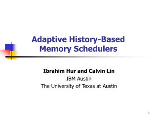 Adaptive History-Based Memory Schedulers