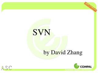 SVN 						 by David Zhang
