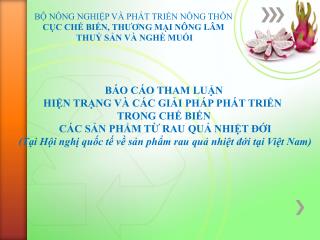 BỘ NÔNG NGHIỆP VÀ PHÁT TRIỂN NÔNG THÔN CỤC CHẾ BIẾN, THƯƠNG MẠI NÔNG LÂM THUỶ SẢN VÀ NGHỀ MUỐI