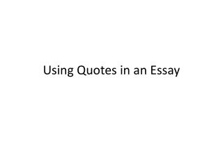 Using Quotes in an Essay