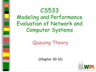 CS533 Modeling and Performance Evaluation of Network and Computer Systems