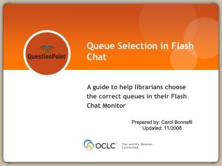 Queue Selection in Flash Chat