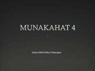MUNAKAHAT 4