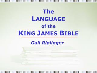 The L ANGUAGE of the K ING J AMES B IBLE