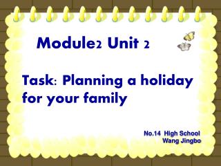 Task: Planning a holiday for your family