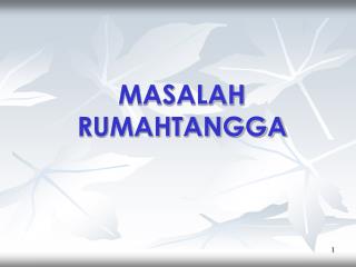 MASALAH RUMAHTANGGA