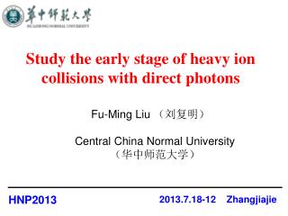 Study the early stage of heavy ion collisions with direct photons