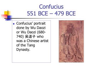 Confucius 551 BCE – 479 BCE