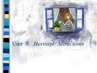 Unit 8 Heritage Attractions