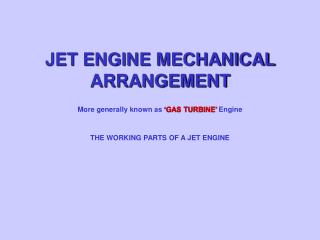 JET ENGINE MECHANICAL ARRANGEMENT