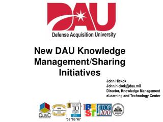 New DAU Knowledge Management/Sharing Initiatives