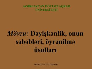 Mövzu: Dəyişkənlik, onun səbəbləri, öyrənilmə üsulları