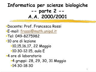 Informatica per scienze biologiche -- parte 2 -- A.A. 2000/2001