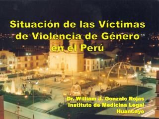 Situación de las Víctimas de Violencia de Género en el Perú