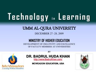 Dr. Badrul Huda Khan BadrulKhan/ McWeadon Education, USA