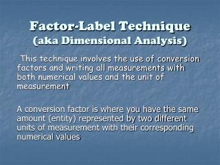 Factor-Label Technique (aka Dimensional Analysis)