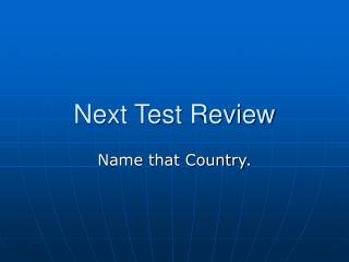 Next Test Review