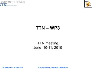 TTN – WP3 TTN meeting, June 10-11, 2010