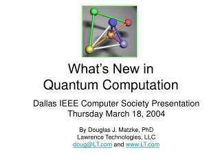 What’s New in Quantum Computation
