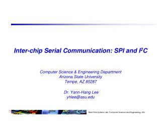 Inter-chip Serial Communication: SPI and I 2 C