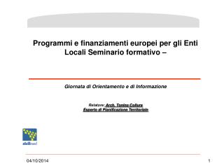 Programmi e finanziamenti europei per gli Enti Locali Seminario formativo –