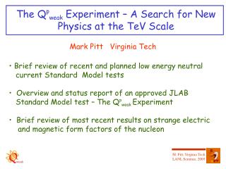The Q p weak Experiment – A Search for New Physics at the TeV Scale