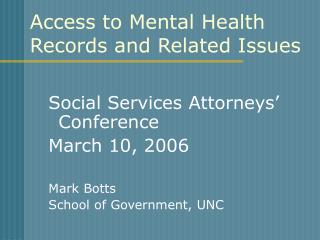 Access to Mental Health Records and Related Issues