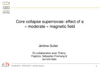 Core collapse supernovae: effect of a « moderate » magnetic field