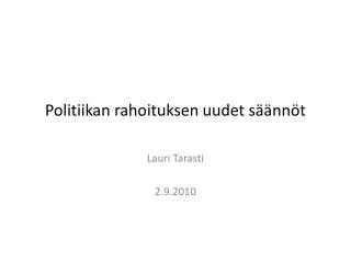 Politiikan rahoituksen uudet säännöt