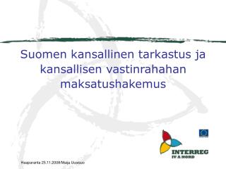 Suomen kansallinen tarkastus ja kansallisen vastinrahahan maksatushakemus