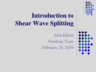 Introduction to Shear Wave Splitting