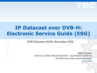 IP Datacast over DVB-H: Electronic Service Guide (ESG)