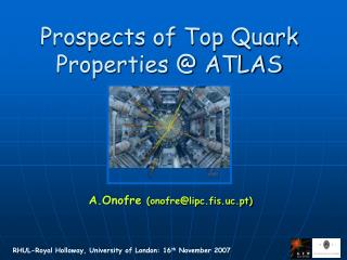 Prospects of Top Quark Properties @ ATLAS