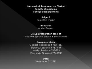 Universidad Autónoma de Chiriquí Faculty of medicine School of Emergencias Subject: