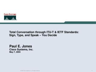 Total Conversation through ITU-T &amp; IETF Standards: Sign, Type, and Speak – You Decide