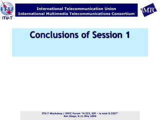 Conclusions of Session 1