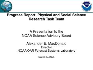 Alexander E. MacDonald Director NOAA/OAR Forecast Systems Laboratory March 22, 2005