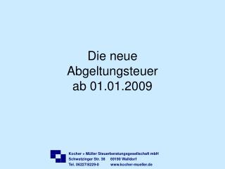 Die neue Abgeltungsteuer ab 01.01.2009