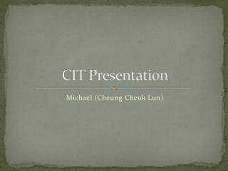 CIT Presentation