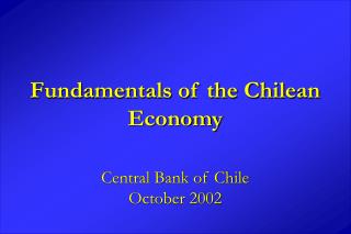 Fundamentals of the Chilean Economy