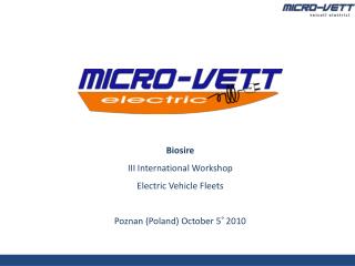 Biosire III International Workshop Electric Vehicle Fleets Poznan ( Poland ) October 5° 2010