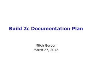 Build 2c Documentation Plan