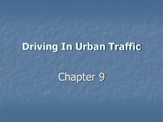Driving In Urban Traffic