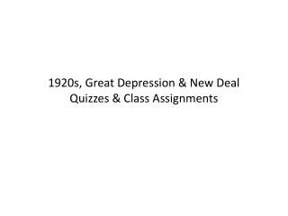 1920s, Great Depression &amp; New Deal Quizzes &amp; Class Assignments
